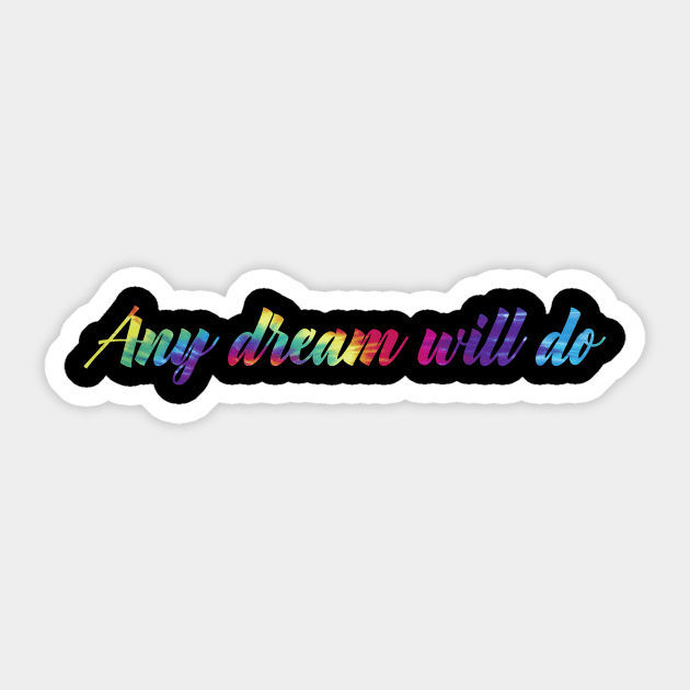 Any Dream Will Do Sticker by TheatreThoughts